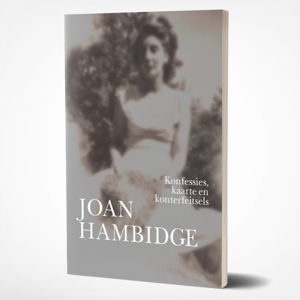 Konfessies, kaarte en konterfeitsels - Joan Hambidge